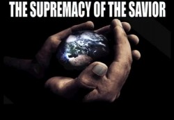 The Supremacy Of The Savior