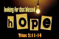 LOOKING FOR THAT BLESSED HOPE