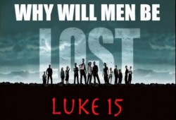Why Will Men Be Lost