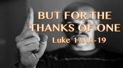 But For The Thanks Of One