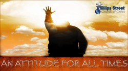 An Attitude For All Times