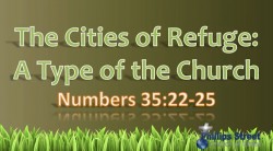 The Cities of Refuge - A Type of the Church