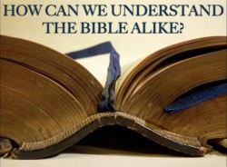 How Can We Understand The Bible Alike?