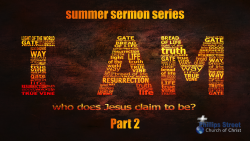 I AM- Who Does Jesus Claim To Be? Part 2