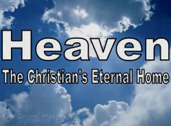 HEAVEN: The Christian's Eternal Home