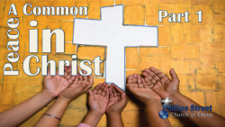A Common Peace in Christ - Part 1
